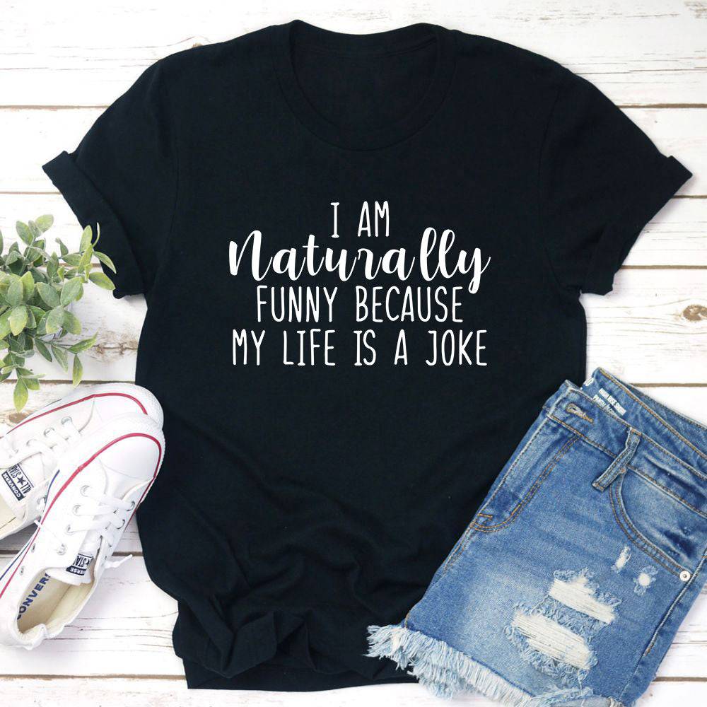 I'm Naturally Funny T-Shirt - Smokey Finds