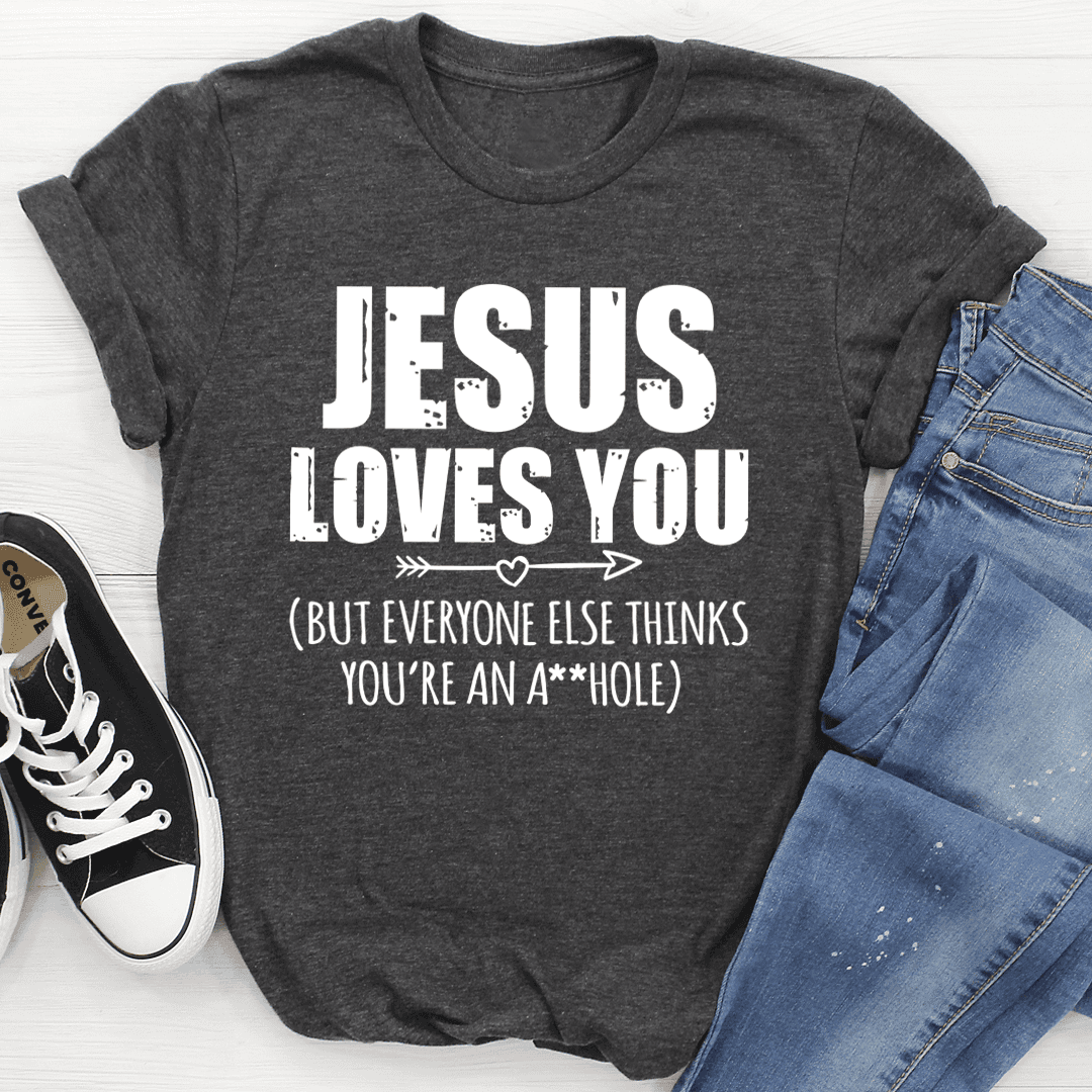 Jesus Loves You T-Shirt - Smokey Finds